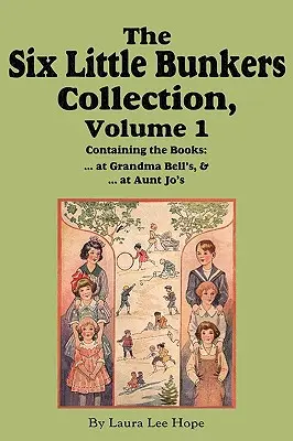 Die Sammlung der sechs kleinen Bunker, Band 1: ... bei Oma Bell; ... bei Tante Jo - The Six Little Bunkers Collection, Volume 1: ...at Grandma Bell's; ...at Aunt Jo's