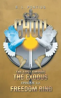 Chou das verlorene Reich: Die Exodus/Freedom Rings - Chou the Lost Empire: The Exodus/Freedom Rings