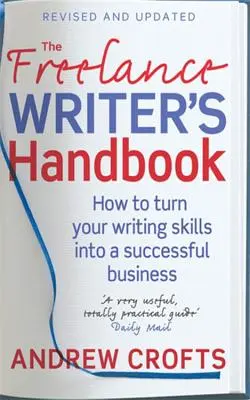 Das Handbuch für freiberufliche Autoren - The Freelance Writer's Handbook