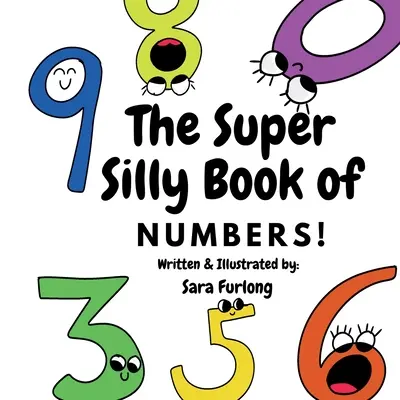 Das superdumme Buch der Zahlen: Teil der Super Silly Educational Book Serie - The Super Silly Book of Numbers: Part of the Super Silly Educational Book Series