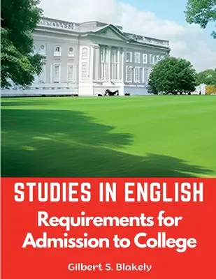 Studien in Englisch: Voraussetzungen für die Zulassung zum College - Studies in English: Requirements for Admission to College