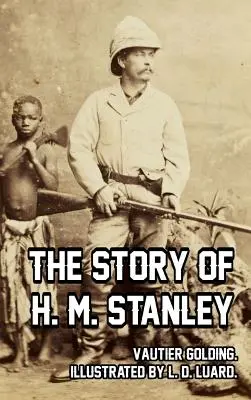 Die Geschichte von H. M. Stanley - The Story of H. M. Stanley