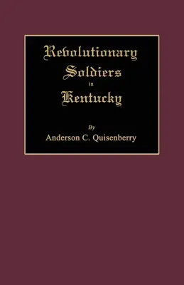 Revolutionäre Soldaten in Kentucky - Revolutionary Soldiers in Kentucky