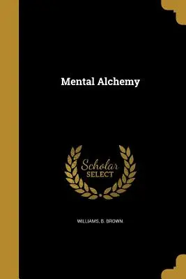 Geistige Alchemie - Mental Alchemy