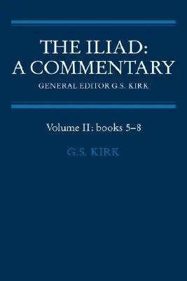 Die Ilias: Ein Kommentar: Band 2, Bücher 5-8 - The Iliad: A Commentary: Volume 2, Books 5-8