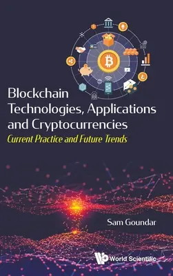 Blockchain-Technologien, Anwendungen und Kryptowährungen: Aktuelle Praxis und zukünftige Trends - Blockchain Technologies, Applications and Cryptocurrencies: Current Practice and Future Trends