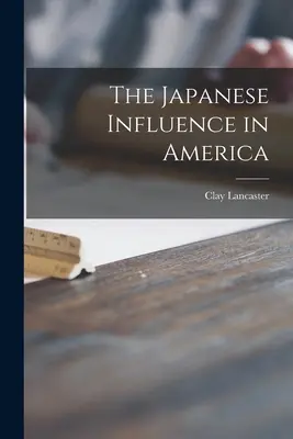 Der japanische Einfluss in Amerika - The Japanese Influence in America