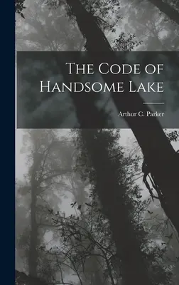 Der Kodex von Handsome Lake - The Code of Handsome Lake