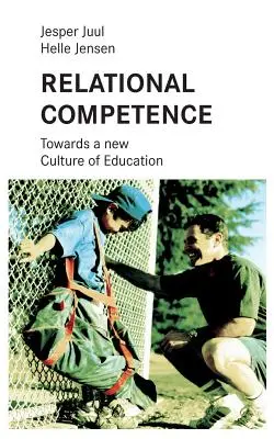 Beziehungskompetenz: Auf dem Weg zu einer neuen Kultur der Bildung - Relational competence: Towards a new culture of education
