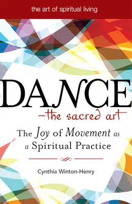 Tanz - die heilige Kunst: Die Freude an der Bewegung als spirituelle Praxis - Dance--The Sacred Art: The Joy of Movement as a Spiritual Practice