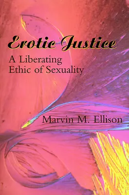 Erotische Gerechtigkeit - Erotic Justice
