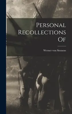 Persönliche Erinnerungen an - Personal Recollections Of