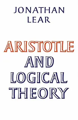 Aristoteles und die logische Theorie - Aristotle and Logical Theory