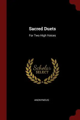 Geistliche Duette: Für zwei hohe Stimmen - Sacred Duets: For Two High Voices