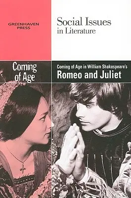 Das Erwachsenwerden in William Shakespeares Romeo und Julia - Coming of Age in William Shakespeare's Romeo and Juliet