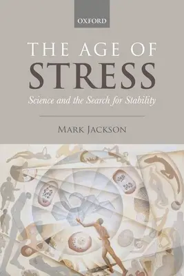 Das Zeitalter des Stresses: Wissenschaft und die Suche nach Stabilität - The Age of Stress: Science and the Search for Stability