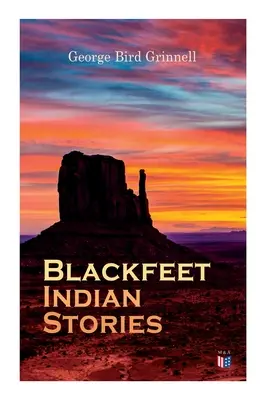 Geschichten der Blackfeet-Indianer - Blackfeet Indian Stories