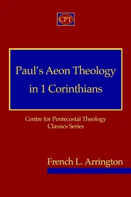 Paulus' Äonentheologie im 1. Korintherbrief - Paul's Aeon Theology in 1 Corinthians