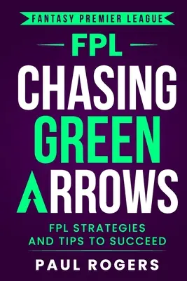 Fantasy Premier League: FPL-Strategien und Tipps für den Erfolg - Fantasy Premier League: FPL Strategies and Tips to Succeed
