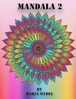 Mandala 2: Mandala-Malspaß! - Mandala 2: Mandala coloring fun&nbsp;!