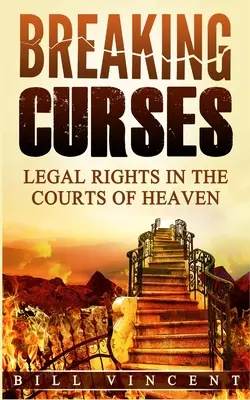 Flüche brechen: Rechtsansprüche in den Gerichten des Himmels - Breaking Curses: Legal Rights in the Courts of Heaven