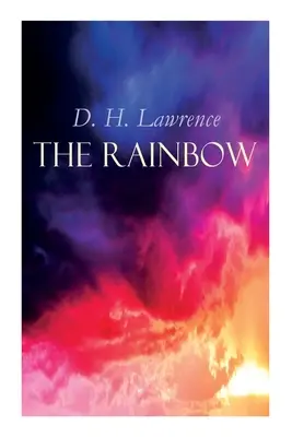 Der Regenbogen: Die Brangwen-Familiensaga - The Rainbow: The Brangwen Family Saga
