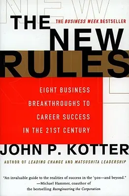 Die neuen Regeln: Acht geschäftliche Durchbrüche für den beruflichen Erfolg im 21. - The New Rules: Eight Business Breakthroughs to Career Success in the 21st Century