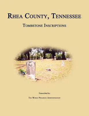 Rhea County, Tennessee, Grabsteininschriften - Rhea County, Tennessee, Tombstone Inscriptions