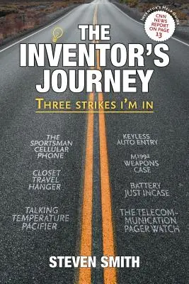 Die Reise des Erfinders: Drei Schläge und ich bin dabei - The Inventor's Journey: Three Strikes I'm in