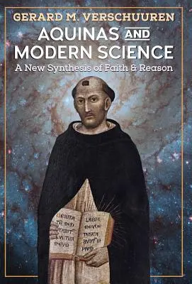 Aquinas und die moderne Wissenschaft: Eine neue Synthese von Glaube und Vernunft - Aquinas and Modern Science: A New Synthesis of Faith and Reason