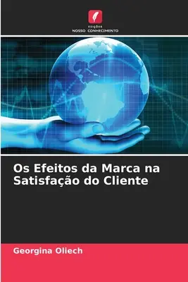 Os Efeitos da Marca na Satisfao do Cliente