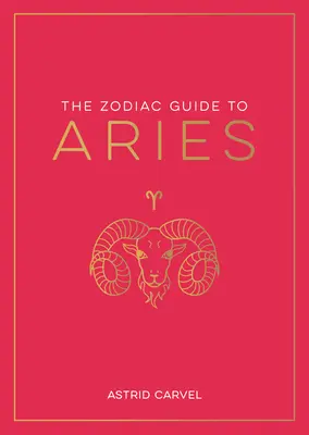 Der Sternzeichen-Führer für Widder: Der ultimative Leitfaden zum Verständnis Ihres Sternzeichens, zum Entschlüsseln Ihres Schicksals und zur Entschlüsselung der Weisheit der Sterne - The Zodiac Guide to Aries: The Ultimate Guide to Understanding Your Star Sign, Unlocking Your Destiny and Decoding the Wisdom of the Stars