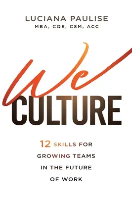 Wir-Kultur: 12 Fertigkeiten für wachsende Teams in der Zukunft der Arbeit - We Culture: 12 Skills for Growing Teams in the Future of Work