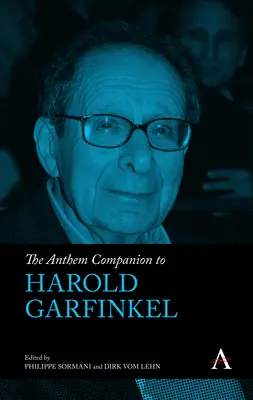The Anthem Companion zu Harold Garfinkel - The Anthem Companion to Harold Garfinkel
