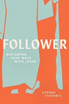 Follower: Der Beginn deines Weges mit Jesus - Follower: Beginning Your Walk with Jesus