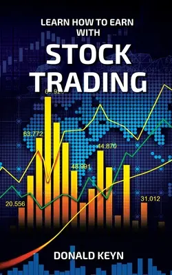 Lernen Sie, wie man mit dem Aktienhandel Geld verdient - Learn How to Earn With Stock Trading