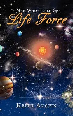 Der Mann, der die Lebenskraft sehen konnte - The Man Who Could See the Life Force