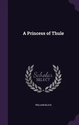 Eine Prinzessin von Thule - A Princess of Thule