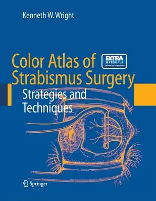 Farbatlas der Schielchirurgie: Strategien und Techniken [mit DVD] - Color Atlas of Strabismus Surgery: Strategies and Techniques [With DVD]