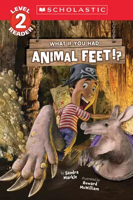 Was wäre, wenn du Tierfüße hättest!? (Level 2 Reader) - What If You Had Animal Feet!? (Level 2 Reader)