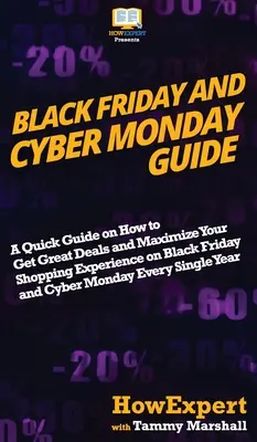 Leitfaden für den Schwarzen Freitag und den Cyber Monday: Eine Kurzanleitung, wie Sie am Black Friday und Cyber Monday tolle Angebote erhalten und Ihr Einkaufserlebnis maximieren Ev - Black Friday and Cyber Monday Guide: A Quick Guide on How to Get Great Deals and Maximize Your Shopping Experience on Black Friday and Cyber Monday Ev