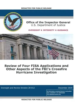 Bericht des Office of the Inspector General: Überprüfung von vier FISA-Anträgen und anderen Aspekten der Crossfire-Hurricane-Untersuchung des FBI - Office of the Inspector General Report: Review of Four FISA Applications and Other Aspects of the FBI's Crossfire Hurricane Investigation