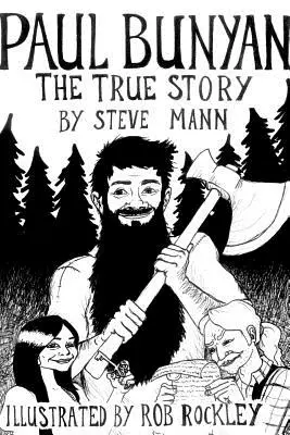 Paul Bunyan: Die wahre Geschichte - Paul Bunyan: The True Story