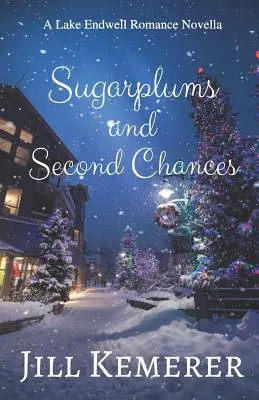 Zuckerpflaumen und zweite Chancen: Eine romantische Novelle über den Endwell-See - Sugarplums and Second Chances: A Lake Endwell Romance Novella