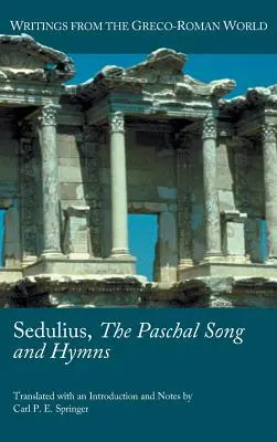 Sedulius, das Osterlied und die Hymnen - Sedulius, the Paschal Song and Hymns