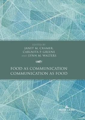 Essen als Kommunikation / Kommunikation als Essen - Food as Communication / Communication as Food