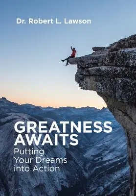 Großes erwartet dich: Verwirkliche deine Träume - Greatness Awaits: Putting Your Dreams into Action