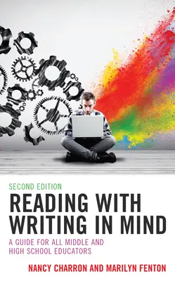 Lesen mit Schreiben im Kopf: Ein Leitfaden für alle Pädagogen in der Mittel- und Oberstufe - Reading with Writing in Mind: A Guide for All Middle and High School Educators