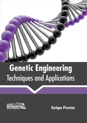 Gentechnologie: Techniken und Anwendungen - Genetic Engineering: Techniques and Applications