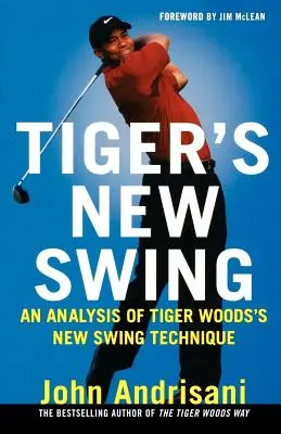 Tiger's New Swing: Eine Analyse von Tiger Woods' neuer Schwungtechnik - Tiger's New Swing: An Analysis of Tiger Woods's New Swing Technique